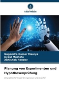 Cover: Planung von Experimenten und Hypothesenpruefung - Verlag Unser Wissen