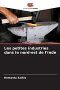 Cover: Les petites industries dans le nord-est de l'Inde - Editions Notre Savoir