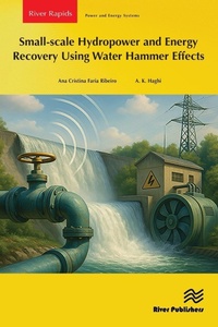 Enlarge image Cover: Small-scale Hydropower and Energy Recovery Using Water Hammer Effect - River Publishers