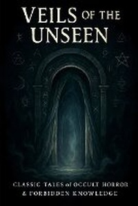 Enlarge image Cover: Veils of the Unseen - Star Lore Publishing