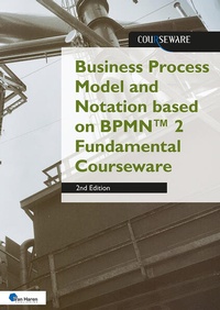 Abbildung von: Business Process Model and Notation based on BPMNT 2 Fundamental Courseware - Van Haren Publishing