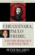 Cover: Che Guevara, Paulo Freire, and the Pedagogy of Revolution - Bloomsbury Academic