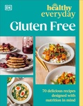 Cover: Healthy Everyday Gluten Free - DK Publishing (Dorling Kindersley)