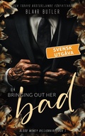 Cover: Bringing Out Her Bad, svensk utg&aring;va (Blood Money Billionaire, #1) - Fire Finch Press