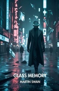 Cover: Glass Memory - Martin Swan