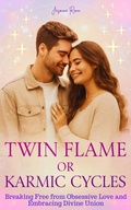 Cover: Twin Flame Or Karmic Cycles - Jasmine Rana