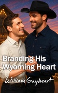 Cover: Branding His Wyoming Heart - William Gayheart