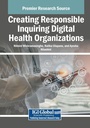 Cover: Creating Responsible Inquiring Digital Health Organizations - Medical Information Science Reference