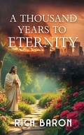 Cover: A Thousand Years to Eternity - Gotham Books