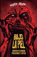 Cover: Bajo La Piel - Short Stories