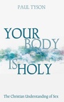 Cover: Your Body Is Holy - Wipf and Stock Publishers