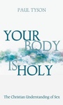 Cover: Your Body Is Holy - Wipf & Stock Publishers
