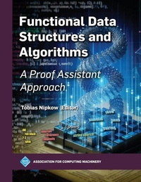 Enlarge image Cover: Functional Data Structures and Algorithms - Association of Computing Machinery,U.S.