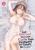 Cover: Get Married So I Can Curse Your Firstborn and Finally Be Free! Vol. 2 - Seven Seas Entertainment, LLC