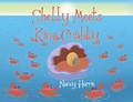 Cover: Shelly Meets King Crabby - Christian Faith Publishing, Inc.