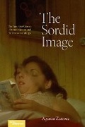 Cover: The Sordid Image - Northwestern University Press