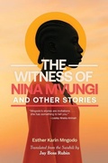Cover: The Witness of Nina Mvungi and Other Stories - Hanging Loose Press