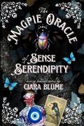 Cover: The Magpie Oracle of Sense and Serendipity - Ciaran Blumenfeld