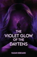 Cover: The Violet Glow of the Daytens - Truborn Press