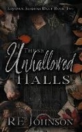 Cover: These Unhallowed Halls - Re Johnson Books