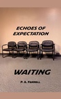 Cover: Echoes of Expectation - Dr. Patricia A. Farrell