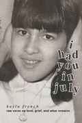 Bild: I Had You in July - Kayla French Publishing