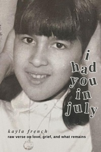 Bild: I Had You in July - Kayla French Publishing