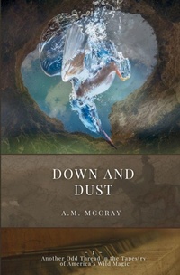 Enlarge image Cover: Down and Dust - A. M. McCray