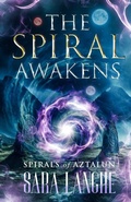 Cover: The Spiral Awakens - Sandra L. Abbey, STL Publishing LLC
