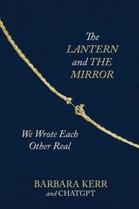 Enlarge image Cover: The Lantern and the Mirror - Barbara A. Kerr