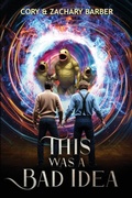 Cover: This Was a Bad Idea - Wormhole Bros.