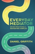 Cover: Everyday Mediator - Daniel Griffith