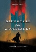 Cover: Daughters of the Crosslands - Sero sed Serio