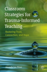 Bild: Classroom Strategies for Trauma-Informed Teaching - Palgrave Macmillan