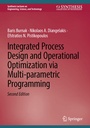 Cover: Integrated Process Design and Operational Optimization via Multi-parametric Programming - Springer