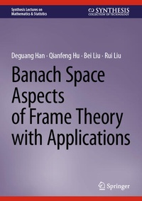 Enlarge image Cover: Banach Space Aspects of Frame Theory with Applications - Springer