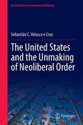 Cover: The United States and the Unmaking of Neoliberal Order - Springer