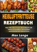Cover: Hei&szlig;luftfritteuse Rezeptbuch - epubli