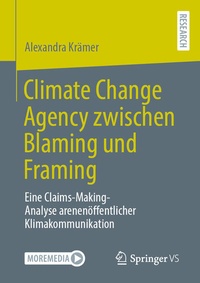 Abbildung von: Climate Change Agency zwischen Blaming und Framing - Springer VS