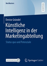 Abbildung von: Künstliche Intelligenz in der Marketingabteilung - Springer Gabler