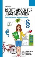 Cover: Rechtswissen f&uuml;r junge Menschen - Wochenschau Verlag