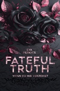Cover: Fateful Truth - Wenn du mir verzeihst - Tolino Media