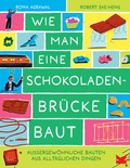 Cover: Wie man eine Schokoladenbr&uuml;cke baut - Laurence King Verlag