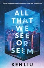 Cover: All That We See or Seem - Head of Zeus -- an AdAstra Book