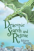 Cover: Draconic Search and Rescue (Dragon Defence League, #5) - Robinne Weiss
