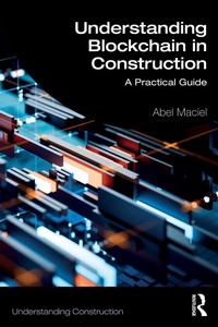 Enlarge image Cover: Understanding Blockchain in Construction - Routledge
