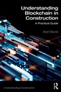 Cover: Understanding Blockchain in Construction - Routledge