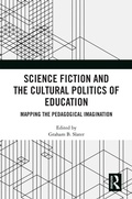 Cover: Science Fiction and the Cultural Politics of Education - Routledge