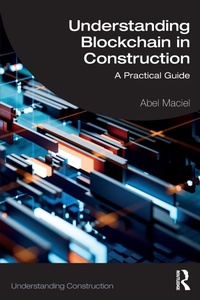 Enlarge image Cover: Understanding Blockchain in Construction - Routledge