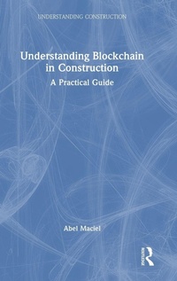 Enlarge image Cover: Understanding Blockchain in Construction - Routledge